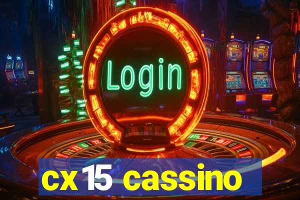 cx15 cassino